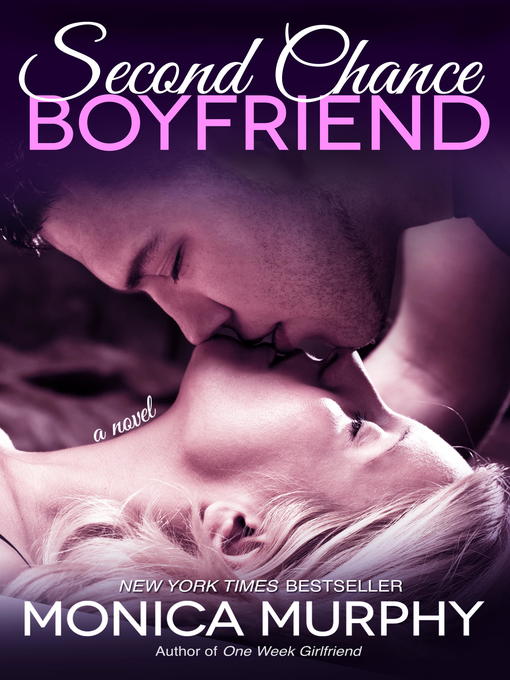 Title details for Second Chance Boyfriend by Monica Murphy - Available